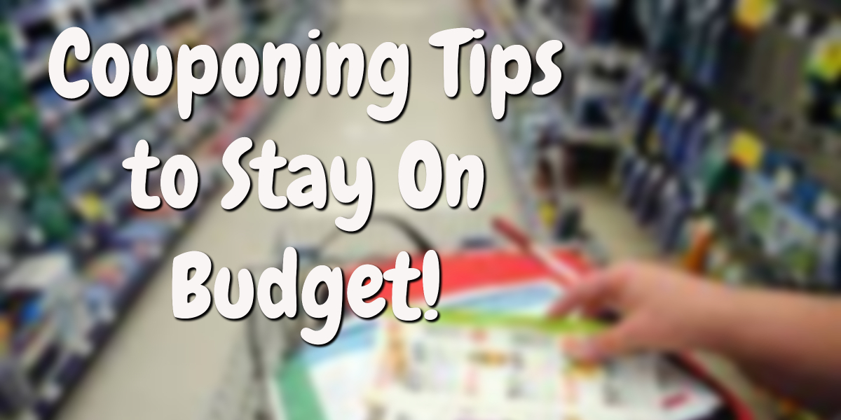 Tips for Couponing – Live Your Best Life on a Budget